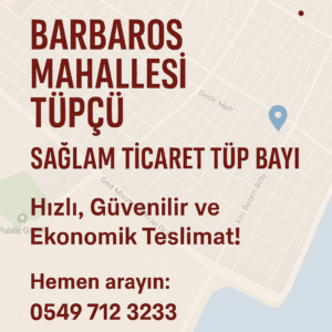  Barbaros Mahallesi Tüpçü - Sağlam Ticaret Tüp Bayi